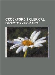 Crockford's Clerical Directory for 1870,0217326153,9780217326155