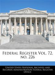 Federal Register Vol. 72, no. 226,1240660782,9781240660780