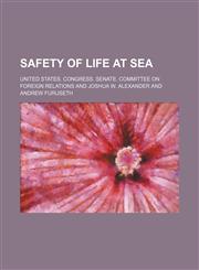 Safety of Life at Sea,1150480521,9781150480522