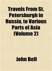 Travels From St. Petersburgh in Russia, to Various Parts of Asia (Volume 2),1151833274,9781151833273