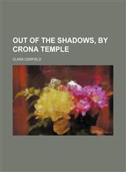 Out of the shadows, by Crona Temple,1236473663,9781236473660