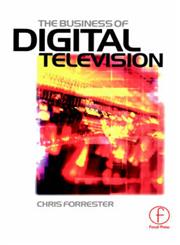 The Business of Digital Television,0240516060,9780240516066