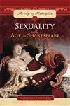 Sexuality in the Age of Shakespeare,0313343756,9780313343759