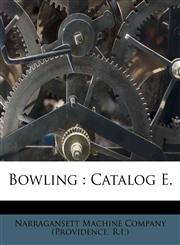 Bowling Catalog E.,1174662166,9781174662164