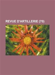 Revue D'Artillerie (70 ),1153514117,9781153514118