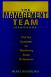 The Management Team Handbook Five Key Strategies for Maximizing Group Performance 1st Edition,0787939730,9780787939731