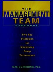 The Management Team Handbook Five Key Strategies for Maximizing Group Performance 1st Edition,0787939730,9780787939731