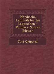Nordische Lehnworter Im Lappischen - Primary Source Edition,1294539221,9781294539223