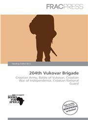 204th Vukovar Brigade,6200684669,9786200684660