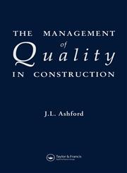 The Management of Quality in Construction,0419149104,9780419149101