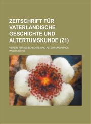 Zeitschrift Fur Vaterlandische Geschichte Und Altertumskunde (21 ),1234882973,9781234882976