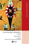 The Anthropology of Globalization A Reader 2nd Edition,1405136138,9781405136136