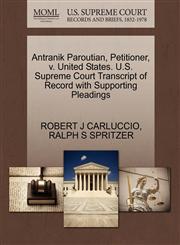 Antranik Paroutian, Petitioner, v. United States. U.S. Supreme Court Transcript of Record with Supporting Pleadings,1270513982,9781270513988