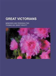 Great Victorians; Memories and Personalities,1459098420,9781459098428