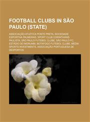 Football clubs in São Paulo (state) Associação Atlética Ponte Preta, Sociedade Esportiva Palmeiras, Sport Club Corinthians Paulista,1234597934,9781234597931