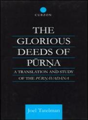 The Glorious Deeds of Purna,0700710825,9780700710829