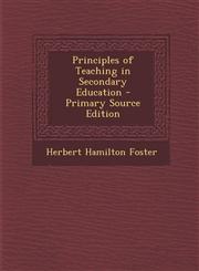 Principles of Teaching in Secondary Education - Primary Source Edition,1293302171,9781293302170