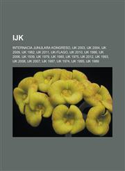 IJK Internacia Junulara Kongreso, IJK 2003, IJK 2004, IJK 2009, IJK 1982, IJK 2011, IJK-flago, IJK 2010, IJK 1986, IJK 2006, IJK 1939, IJK 1979, IJK 1980, IJK 1975, IJK 2012, IJK 1993, IJK 2008, IJK 2007, IJK 1987, IJK 1974, IJK 1995, IJK 1989,1232962090,9781232962090
