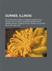 Gurnee, Illinois Six Flags Great America, Warren Township High School, M.a.c.e. Music, Warren-Newport Public Library District,1156080983,9781156080986