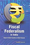 Fiscal Federalism in India Impact of Union Transfers on State Finances,8177082930,9788177082937