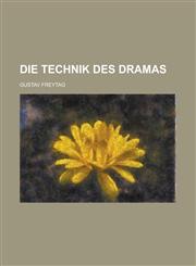 Die Technik Des Dramas,1234424002,9781234424008