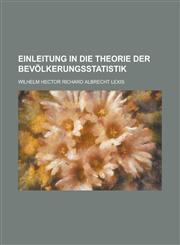 Einleitung in Die Theorie Der Bevolkerungsstatistik,1153496933,9781153496933