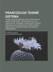 Prancūzijos teisinė sistema Prancūzijos baudžiamoji teisė, Prancūzijos konstitucinė teisė, Prancūzijos policija, Prancūzijos teisininkai,1232988731,9781232988731