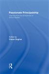 Passionate Principalship Learning from the Life Histories of School Leaders,0415318866,9780415318860