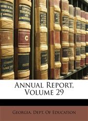 Annual Report, Volume 29,1147513147,9781147513141