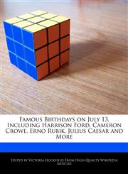 Famous Birthdays on July 13, Including Harrison Ford, Cameron Crowe, Erno Rubik, Julius Caesar and More,1241038058,9781241038052