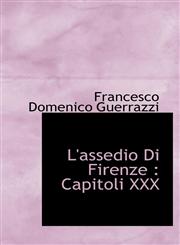 L'assedio Di Firenze Capitoli XXX,1115636987,9781115636988