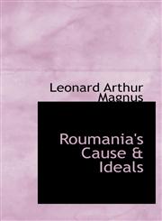 Roumania's Cause & Ideals,1116949334,9781116949339