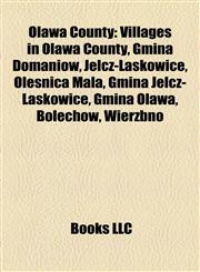Oława County Villages in Oława County, Gmina Domaniów, Jelcz-Laskowice, Oleśnica Mała, Gmina Jelcz-Laskowice, Gmina Oława, Bolechów, Wierzbno,1158125127,9781158125128