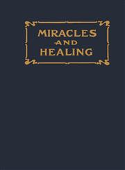 Miracles and Healing,1604164948,9781604164947