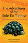 The Adventures of the Little Tin Tortoise A Self-esteem Story with Activities for Teachers, Parents and Carers,1843104067,9781843104063