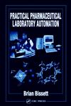 Practical Pharmaceutical Laboratory Automation 1st Edition,0849318149,9780849318146