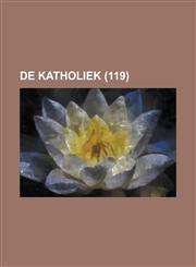 de Katholiek (119),1234436272,9781234436278
