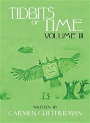 Tidbits of Time Volume III,1632492164,9781632492166