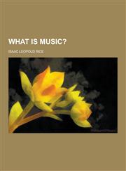 What Is Music?,1230304851,9781230304854