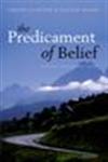 The Predicament of Belief Science, Philosophy, Faith,019969527X,9780199695270