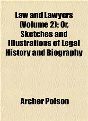 Law and Lawyers (Volume 2); Or, Sketches and Illustrations of Legal History and Biography,1152844407,9781152844407