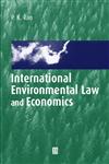 International Environmental Law and Economics,0631218939,9780631218937