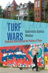 Turf Wars Discourse, Diversity, and the Politics of Place,1405129565,9781405129565