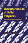 Characterization of Solid Polymers New techniques and developments,0412584905,9780412584909