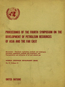 Proceedings of the Fourth Symposium on the Development of Petroleum Resources of Asia and the Far East Documents: Petroleum Exploration Methods and Techniques, Petroleum Exploration Method and Techniques, and Transporation and Utilization of Oil and Natural Gas