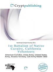 1st Battalion of Native Cavalry, California Volunteers,6200570906,9786200570901