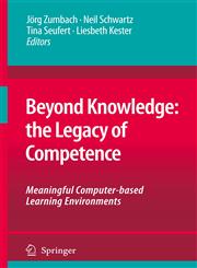 Beyond Knowledge The Legacy of Competence: Meaningful Computer-Based Learning Environments,1402088264,9781402088261