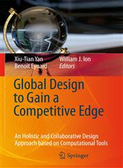 Global Design to Gain a Competitive Edge An Holistic and Collaborative Design Approach based on Computational Tools 1st Edition,1848002386,9781848002388