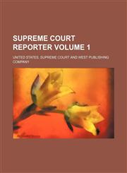 Supreme Court reporter Volume 1,1231232633,9781231232637