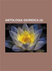 Antologia Giuridica (4),1234507781,9781234507787